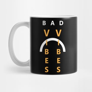 Bad Vibes Mug